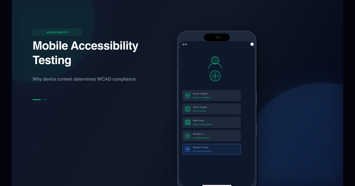 Mobile Accessibility Testing: Why Device Context Determines WCAG Compliance